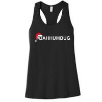 Bahhumbug Hashtag Bah Humbug Santa Hat Grumpy Hate Women's Racerback Tank