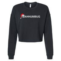 Bahhumbug Hashtag Bah Humbug Santa Hat Grumpy Hate Cropped Pullover Crew