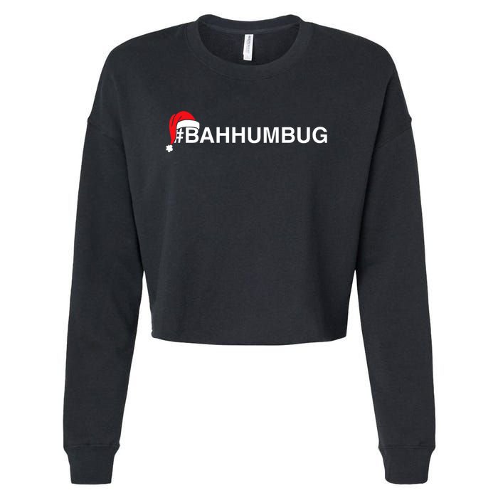 Bahhumbug Hashtag Bah Humbug Santa Hat Grumpy Hate Cropped Pullover Crew