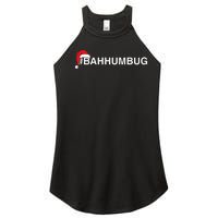 Bahhumbug Hashtag Bah Humbug Santa Hat Grumpy Hate Women's Perfect Tri Rocker Tank