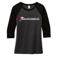 Bahhumbug Hashtag Bah Humbug Santa Hat Grumpy Hate Women's Tri-Blend 3/4-Sleeve Raglan Shirt