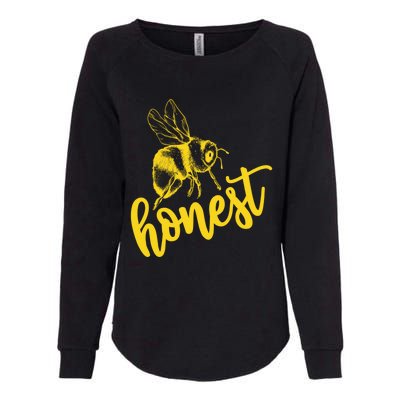 Bee Honest Be Honest Lovely Summer Bee Honesty Truth Trust Meaningful Gift Womens California Wash Sweatshirt