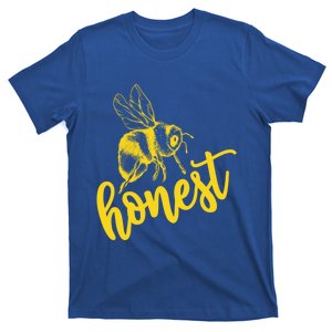 Bee Honest Be Honest Lovely Summer Bee Honesty Truth Trust Meaningful Gift T-Shirt