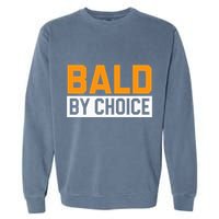 Bald Head Baldy Baldheaded No Hair Baldie Bald Guy Garment-Dyed Sweatshirt