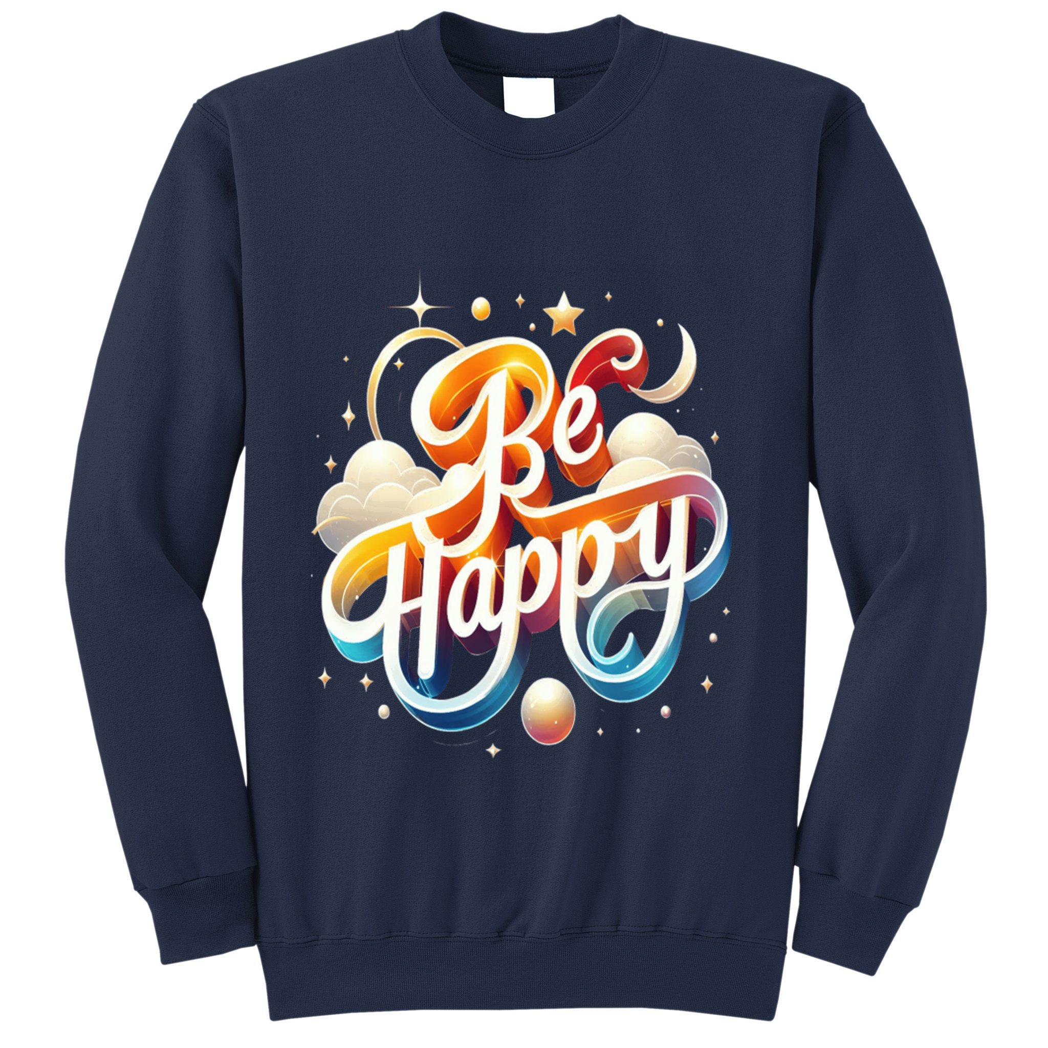 Be Happy Sweatshirt