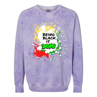 Black History Being Black Is Dope Spray Paint Graffiti 90s Gift Colorblast Crewneck Sweatshirt