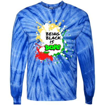 Black History Being Black Is Dope Spray Paint Graffiti 90s Gift Tie-Dye Long Sleeve Shirt