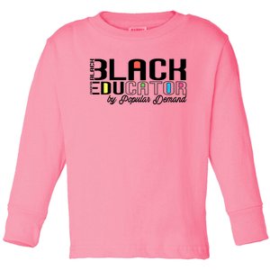 Black History Black Educator By Popular Ded Afro Teacher Gift Toddler Long Sleeve Shirt