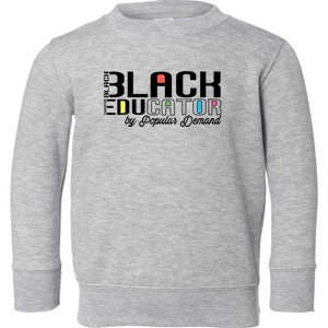 Black History Black Educator By Popular Ded Afro Teacher Gift Toddler Sweatshirt