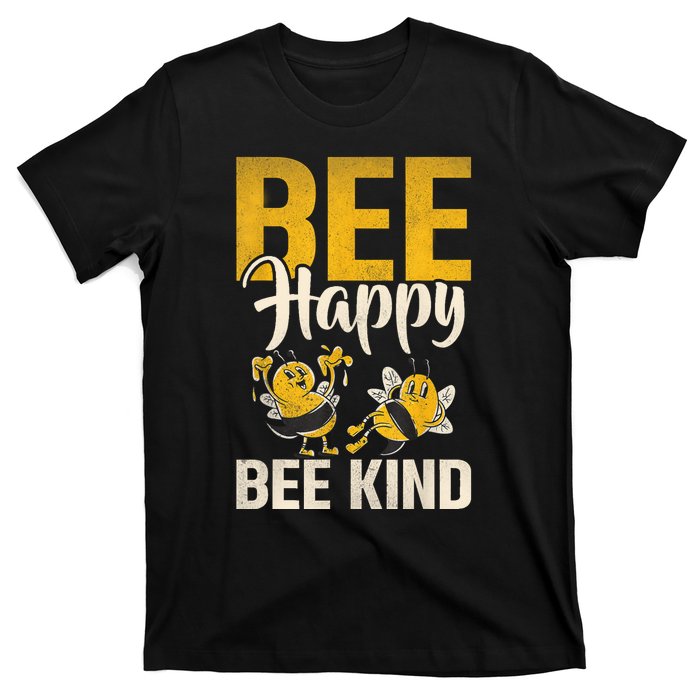 Bee Happy Bee Kind Bee T-Shirt