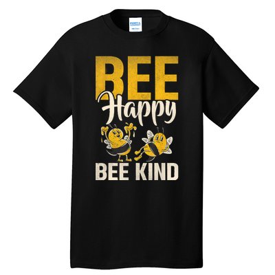 Bee Happy Bee Kind Bee Tall T-Shirt