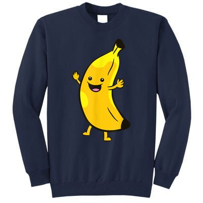 Banana Happy Banana Costume Fruit Love Bananas Tall Sweatshirt