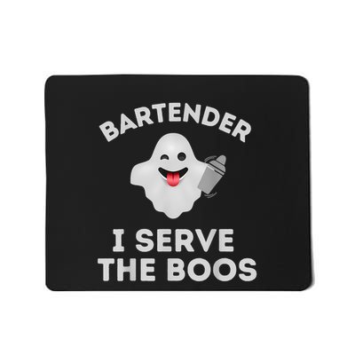 Bartender Halloween Bartender Ghost I Serve The Boos Mousepad
