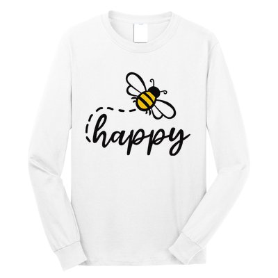 Be Happy Be Kind Bee Happy Inspirational Motivational Long Sleeve Shirt