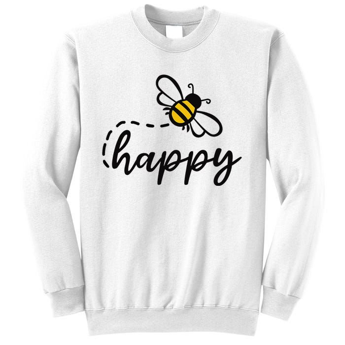 Be Happy Be Kind Bee Happy Inspirational Motivational Sweatshirt