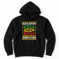 Black History Believe Achieve Succeed Honoring The Past Inspiring The Future Hoodie