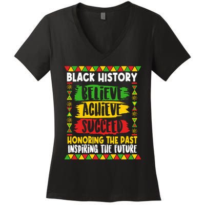 Black History Believe Achieve Succeed Honoring The Past Inspiring The Future Women's V-Neck T-Shirt