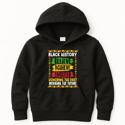 Black History Believe Achieve Succeed Honoring The Past Inspiring The Future Kids Hoodie