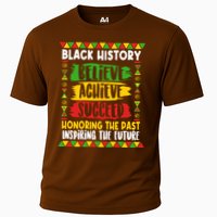 Black History Believe Achieve Succeed Honoring The Past Inspiring The Future Cooling Performance Crew T-Shirt