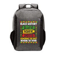 Black History Believe Achieve Succeed Honoring The Past Inspiring The Future Vector Backpack