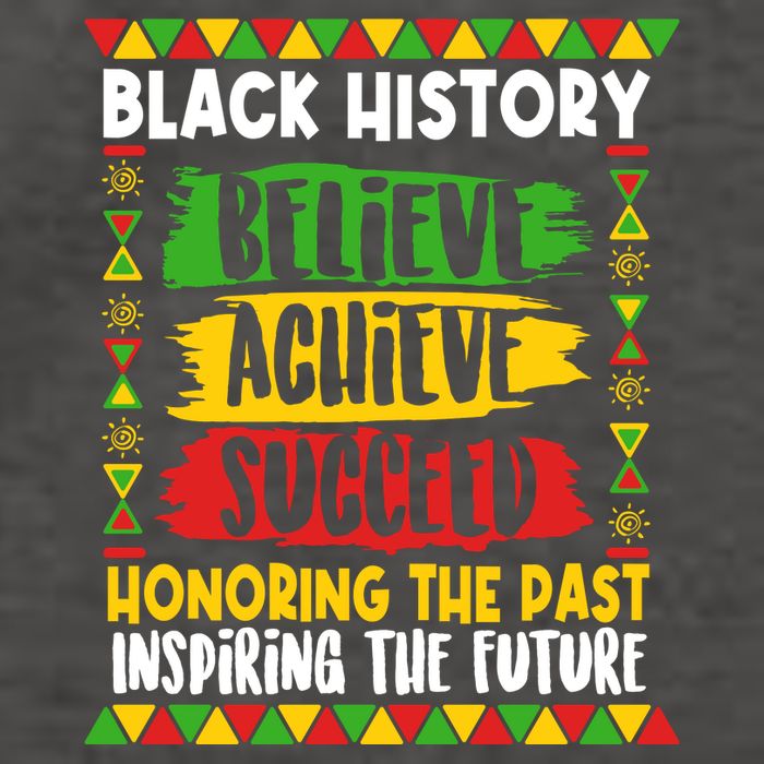 Black History Believe Achieve Succeed Honoring The Past Inspiring The Future Vector Backpack