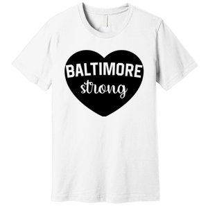 Baltimore Heart Baltimore Bridge Heart Baltimore Strong Premium T-Shirt