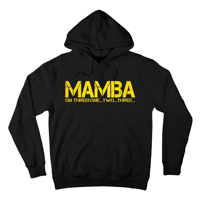 Basketball Hoop Champion M.A.M.B.A On Three Motivation Hoodie