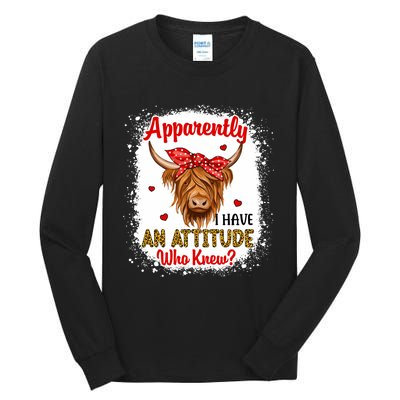 Bleached Highland Cow Apparently I Have An Attitude Who Knew Tall Long Sleeve T-Shirt