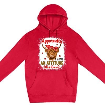 Bleached Highland Cow Apparently I Have An Attitude Who Knew Premium Pullover Hoodie