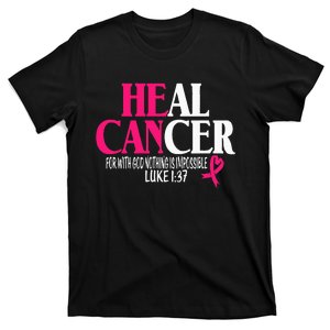 Breast He Can Heal Cancer For God Nothing Is Impossible T-Shirt