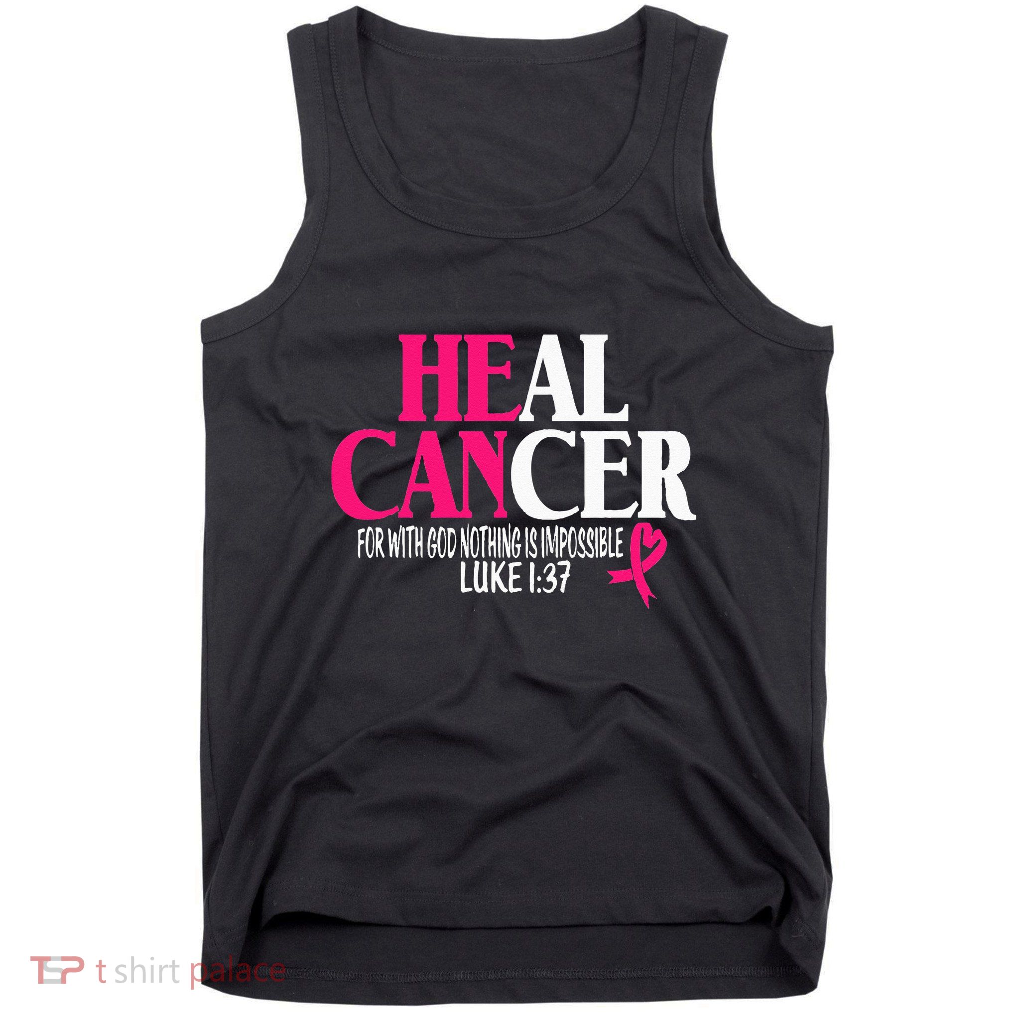 Breast He Can Heal Cancer For God Nothing Is Impossible Tank Top