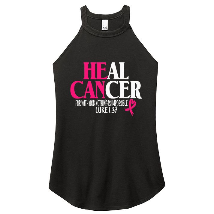 Breast He Can Heal Cancer For God Nothing Is Impossible Women's Perfect Tri Rocker Tank