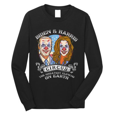 Biden Harris Circus Greatest Clowns on Earth Anti Biden Long Sleeve Shirt