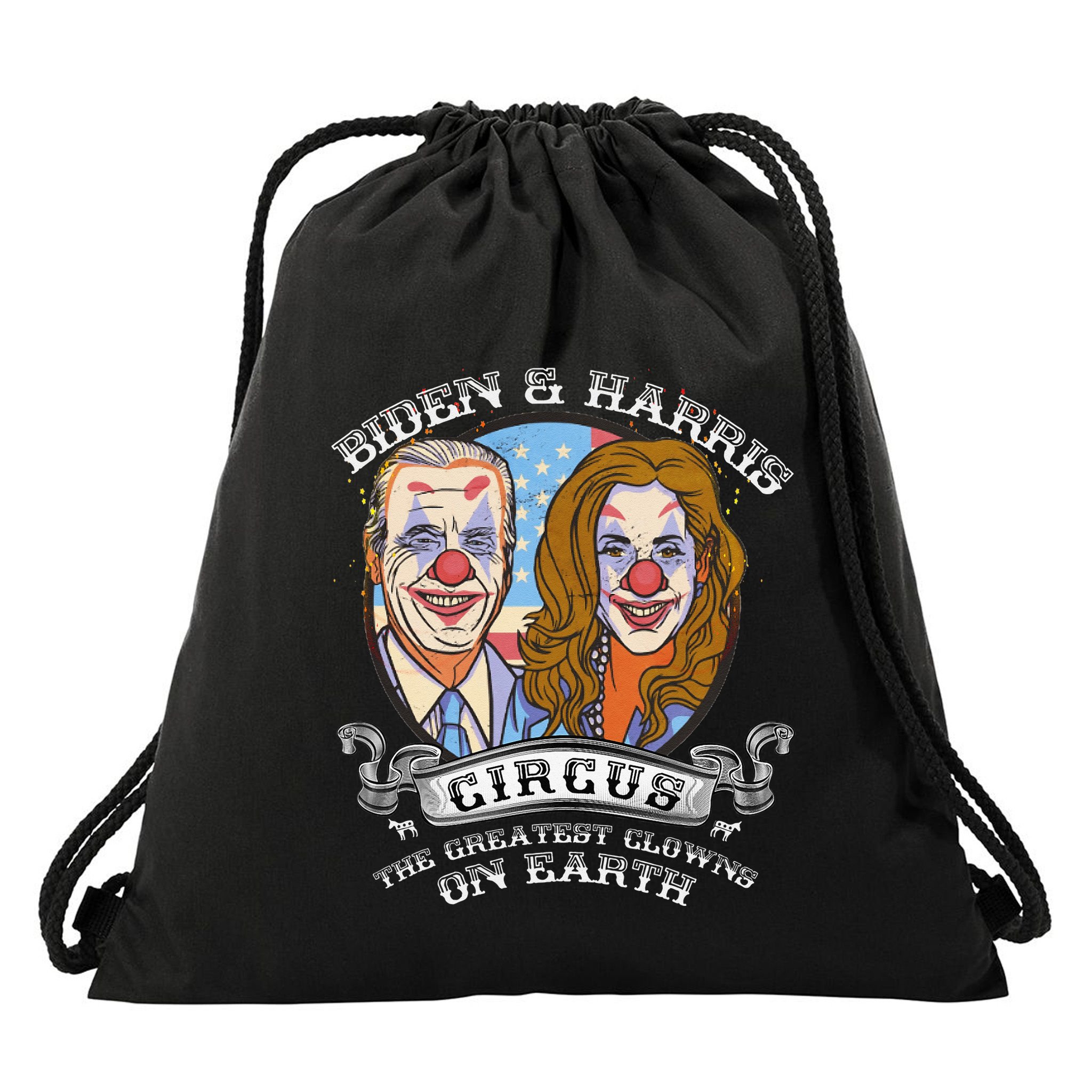 Biden Harris Circus Greatest Clowns on Earth Anti Biden Drawstring Bag