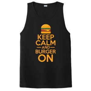 Burger Hamburger Cheeseburger Keep Calm And Burger On Great Gift PosiCharge Competitor Tank