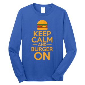 Burger Hamburger Cheeseburger Keep Calm And Burger On Great Gift Long Sleeve Shirt