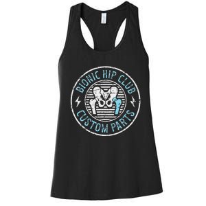 Bionic Hip Club Hip Surgery Recovery Hip Replacement Surgery Women's Racerback Tank