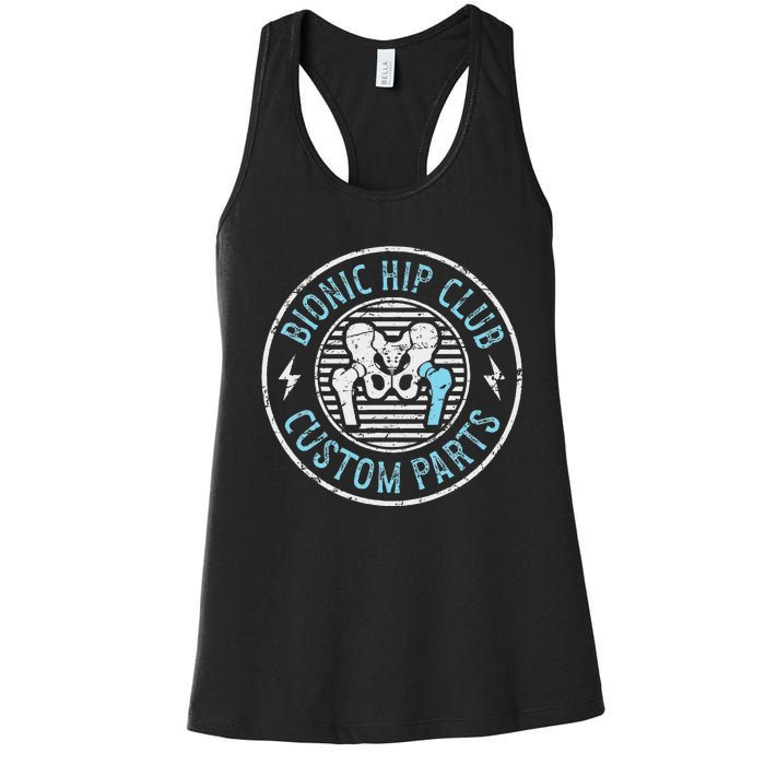 Bionic Hip Club Hip Surgery Recovery Hip Replacement Surgery Women's Racerback Tank