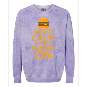 Burger Hamburger Cheeseburger Keep Calm And Burger On Gift Colorblast Crewneck Sweatshirt