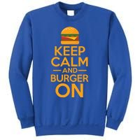 Burger Hamburger Cheeseburger Keep Calm And Burger On Gift Sweatshirt