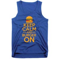 Burger Hamburger Cheeseburger Keep Calm And Burger On Gift Tank Top