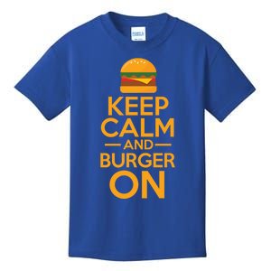 Burger Hamburger Cheeseburger Keep Calm And Burger On Gift Kids T-Shirt