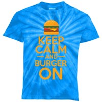 Burger Hamburger Cheeseburger Keep Calm And Burger On Gift Kids Tie-Dye T-Shirt