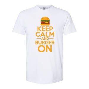 Burger Hamburger Cheeseburger Keep Calm And Burger On Gift Softstyle CVC T-Shirt