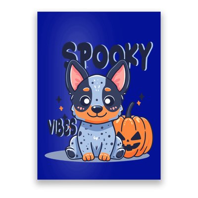 Blue Heeler Cattle Dog Halloween Pumpkin Spooky Vibes Gift Poster