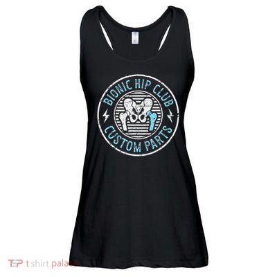 Bionic Hip Club Hip Surgery Recovery Hip Replacement Surgery Ladies Essential Flowy Tank