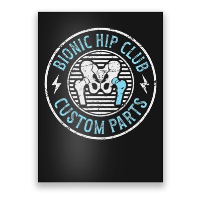 Bionic Hip Club Hip Surgery Recovery Hip Replacement Surgery Poster
