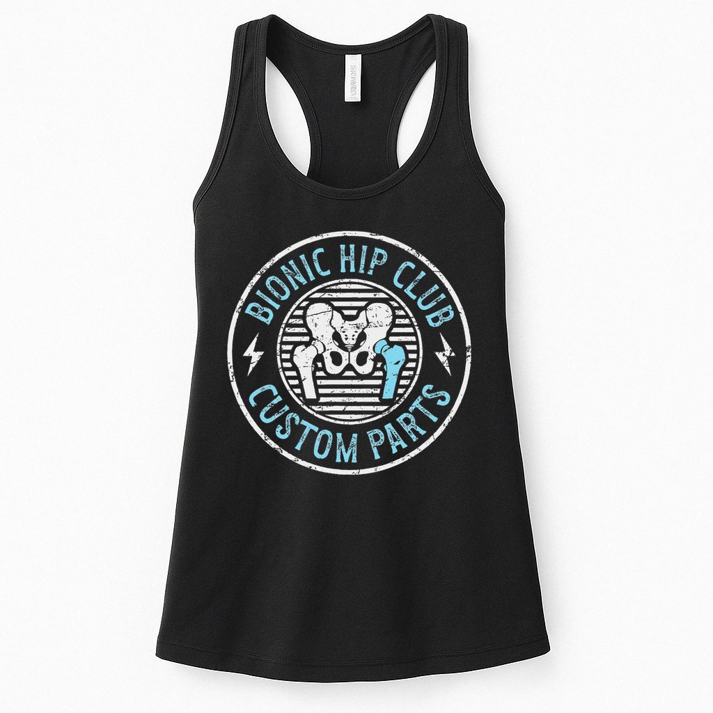 Bionic Hip Club Hip Surgery Recovery Hip Replacement Surgery Womens Tank Top