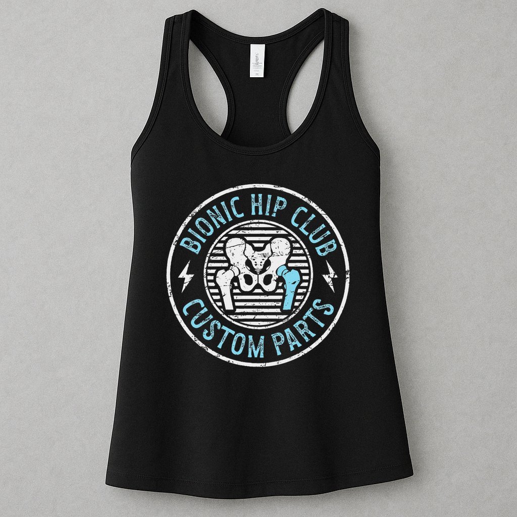 Bionic Hip Club Hip Surgery Recovery Hip Replacement Surgery Womens Tank Top