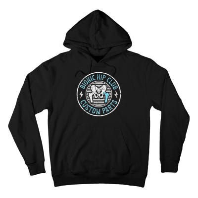 Bionic Hip Club Hip Surgery Recovery Hip Replacement Surgery Tall Hoodie